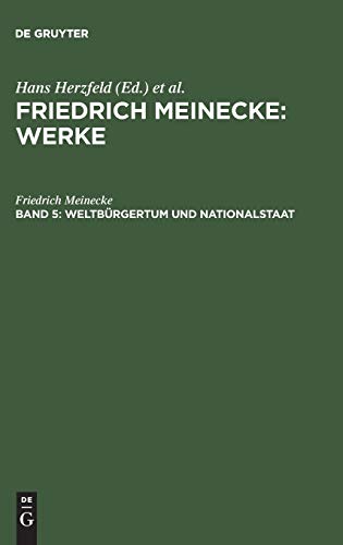 Weltbürgertum und Nationalstaat (Friedrich Meinecke: Werke)