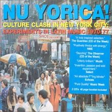 Nu Yorica! Culture Clash in New York City - Experiments in Latin Music 1970-1977 [UK-Import]