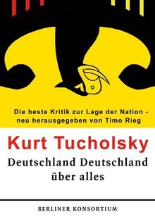 Deutschland Deutschland über alles. Die beste Kritik zur Lage der Nation