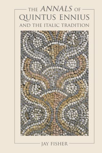 The Annals of Quintus Ennius and the Italic Tradition