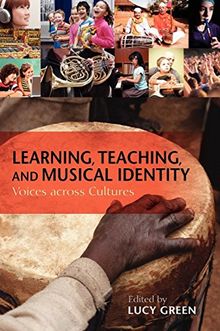 Learning, Teaching, and Musical Identity: Voices Across Cultures (Counterpoints: Music and Education)