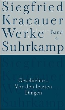 Werke in neun Bänden: Band 4: Geschichte - Vor den letzten Dingen