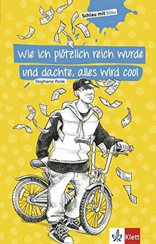 Wie ich plötzlich reich wurde und dachte, alles wird cool (Schlau mit blau)