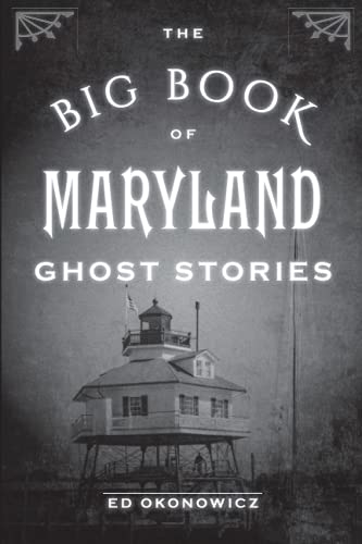 The Big Book of Maryland Ghost Stories (Big Book of Ghost Stories)