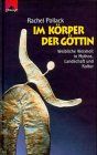 Im Körper der Göttin. Weibliche Weisheit in Mythos, Landschaft und Kultur