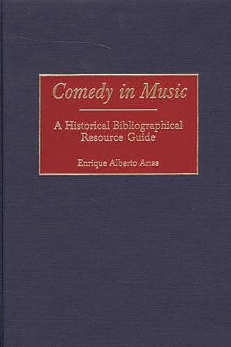 Comedy in Music: A Historical Bibliographical Resource Guide