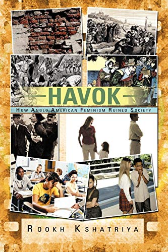 Havok: How Anglo American Feminism Ruined Society