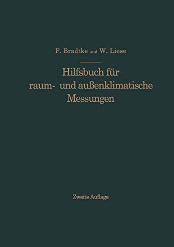 Hilfsbuch Für Raum- Und Außenklimatische Messungen: Für hygienische, gesundheitstechnische und arbeitsmedizinische Zwecke