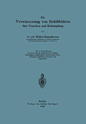 Die Verwässerung von Erdölfeldern, ihre Ursachen und Bekämpfung