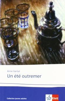 Un été outremer: Lektüren Französisch