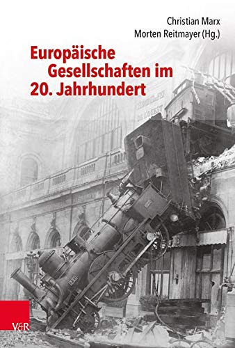 Die offene Moderne – Gesellschaften im 20. Jahrhundert: Festschrift für Lutz Raphael zum 65. Geburtstag