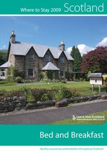 Scotland. Where to stay 2009. Bed and Breakfast Guide