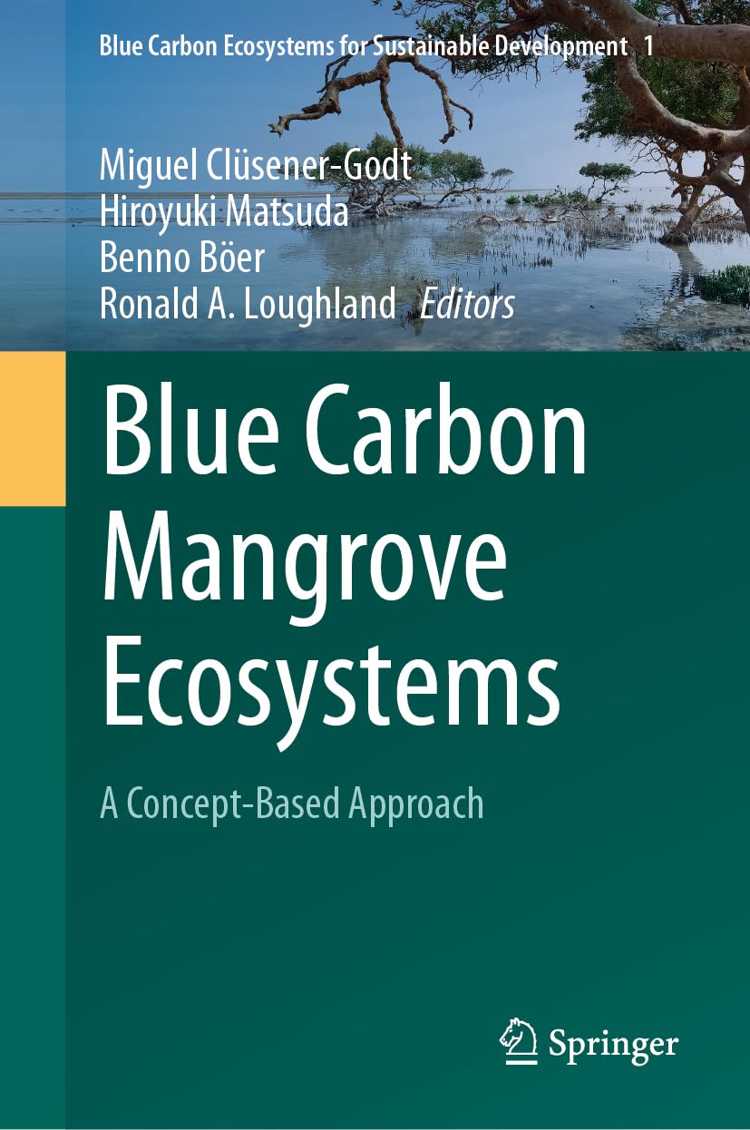 Blue Carbon Mangrove Ecosystems: A Concept-Based Approach (Blue Carbon Ecosystems for Sustainable Development, 1, Band 1)
