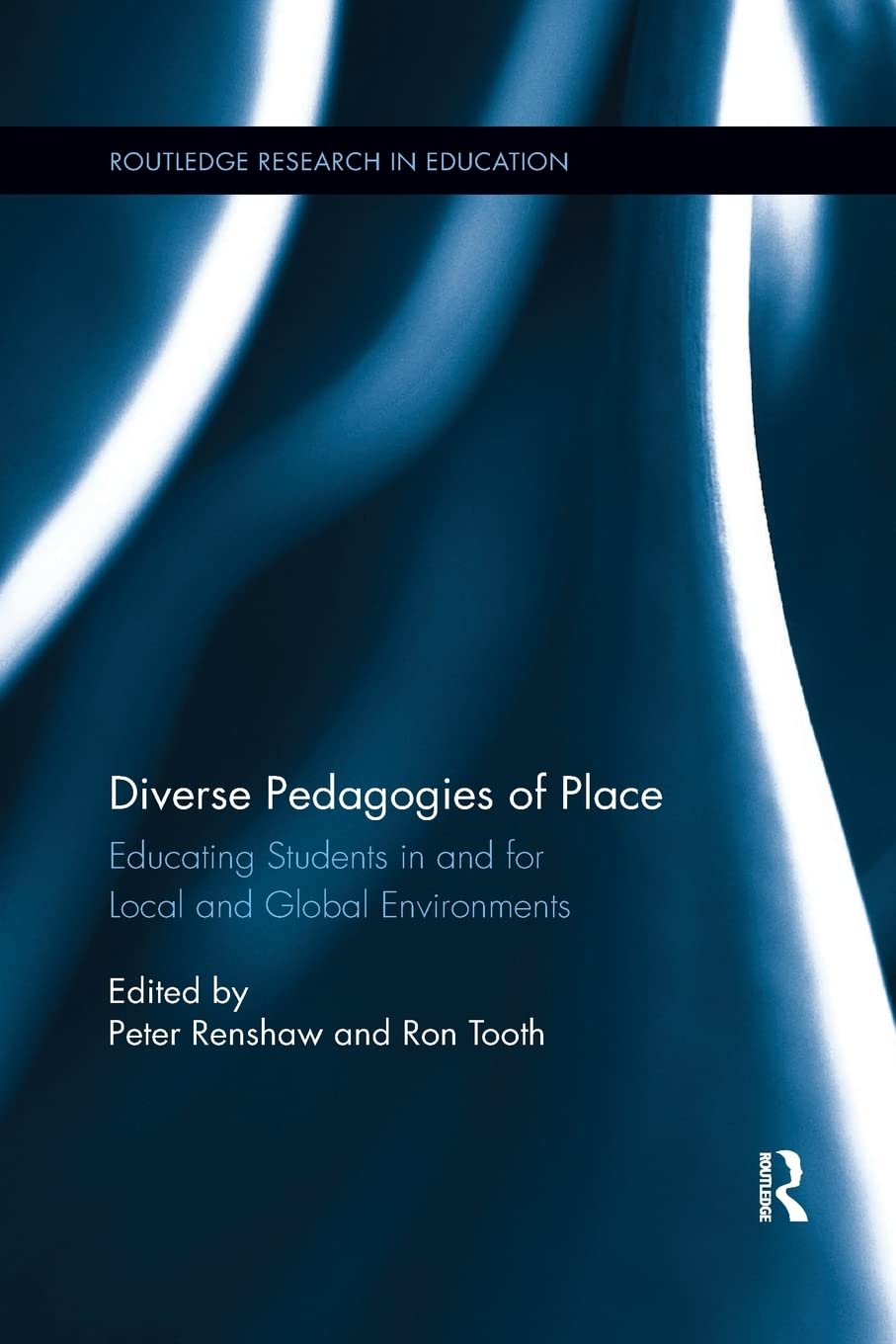 Diverse Pedagogies of Place: Educating Students in and for Local and Global Environments (Routledge Research in Education)