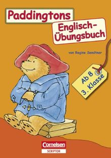Englisch lernen mit Paddington: 3. Schuljahr, ab 8 Jahre - Paddingtons Englisch-Übungsbuch: Schülerbuch