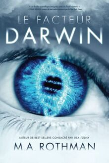 Le Facteur Darwin: Un thriller médico-scientifique