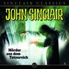 John Sinclair Classics - Folge 2: Mörder aus dem Totenreich. Hörspiel.