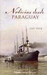 Noticias desde Paraguay / The News from Paraguay (Novela Historica / Historic Novel)