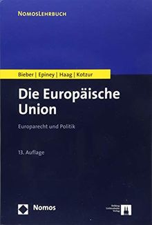 Die Europäische Union: Europarecht und Politik