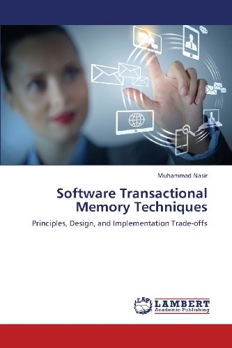 Software Transactional Memory Techniques: Principles, Design, and Implementation Trade-offs