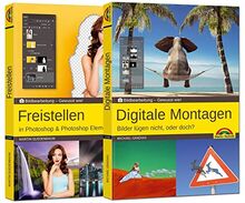 Freistellen und digitale Montagen in Adobe Photoshop CC und Photoshop Elements - Gewusst wie