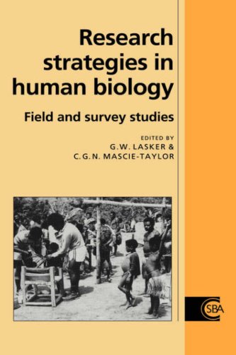 Research Strategies Human Biology: Field and Survey Studies (Cambridge Studies in Biological and Evolutionary Anthropology, Band 13)