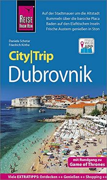 Reise Know-How CityTrip Dubrovnik (mit Rundgang zu Game of Thrones): Reiseführer mit Stadtplan und kostenloser Web-App