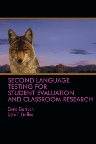 Second Language Testing for Student Evaluation and Classroom Research