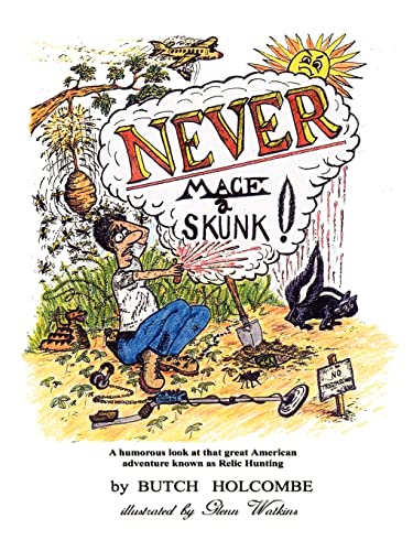 Butch Holcombe Never Mace A Skunk