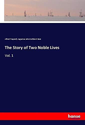 The Story of Two Noble Lives: Vol. 1