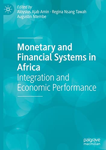 Monetary and Financial Systems in Africa: Integration and Economic Performance