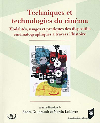 Techniques Et Technologies Du Cinema (le Spectaculaire)