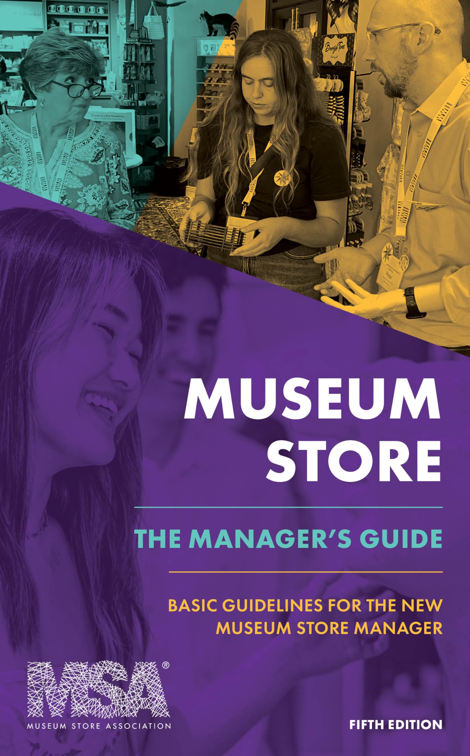 Museum Store: The Manager's Guide : Basic Guidelines for the New Museum Store Manager (Museum Store Association Books)