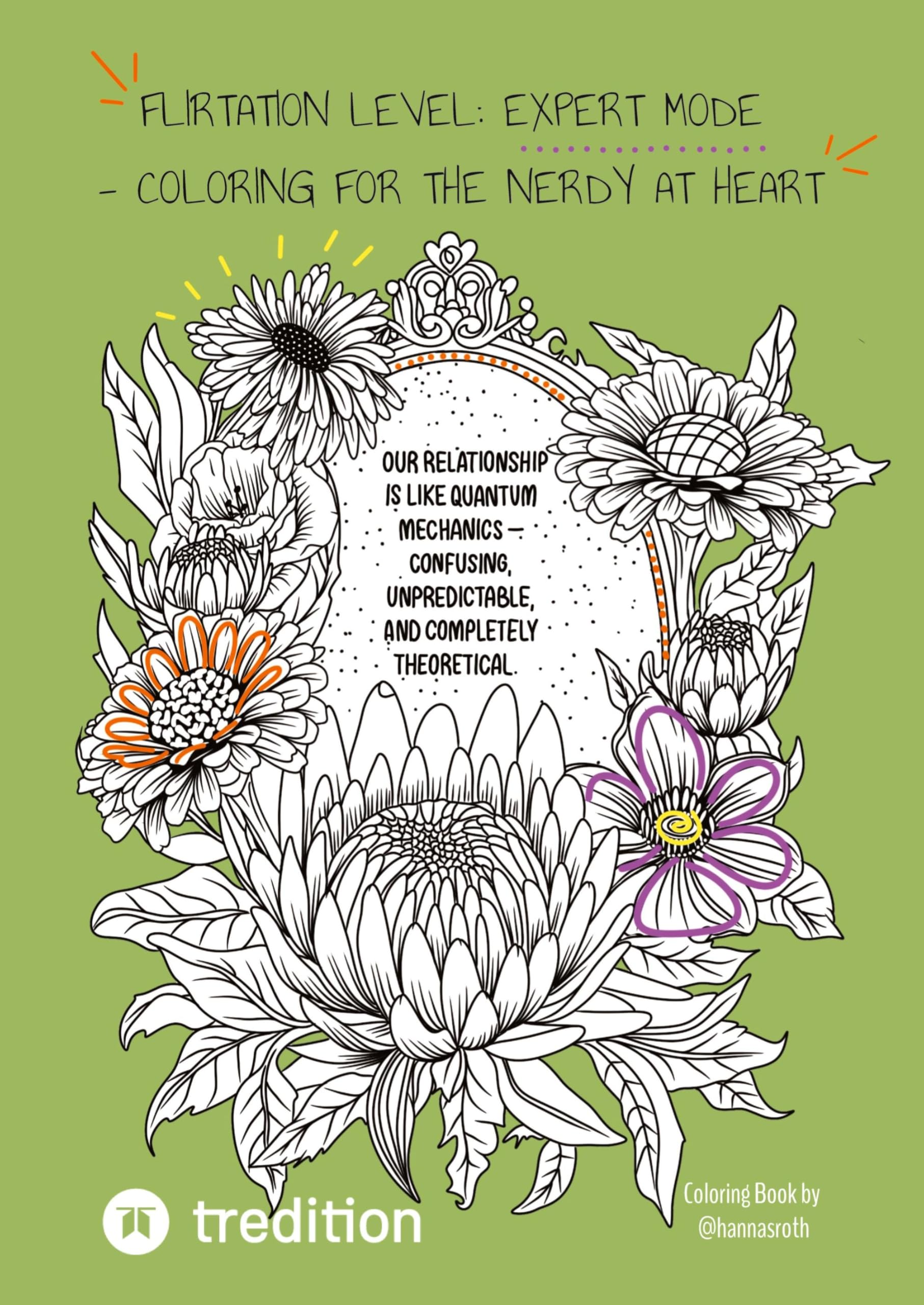 Flirtation Level: Expert Mode - Coloring for the Nerdy at Heart: Coloring Book by @hannasroth