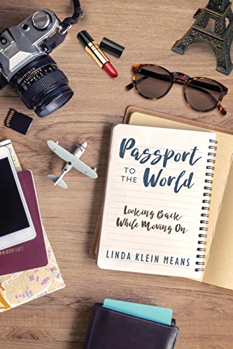 Passport to the World: Looking Back While Moving On