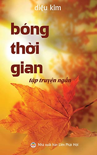 Bong thoi gian: Tap truyen ngan Phat giao: T¿p truy¿n ng¿n Ph¿t giáo