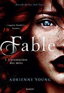 Fable. Vol. 1. L'aventurière des mers