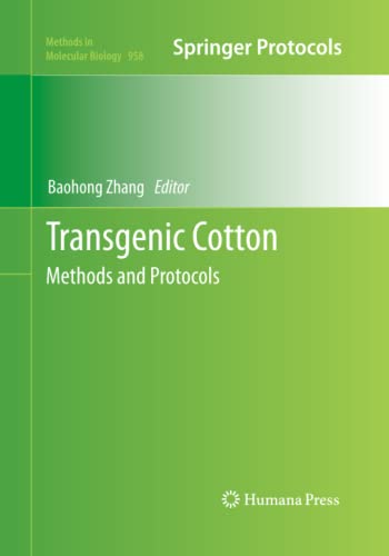 Transgenic Cotton: Methods and Protocols (Methods in Molecular Biology, Band 958)