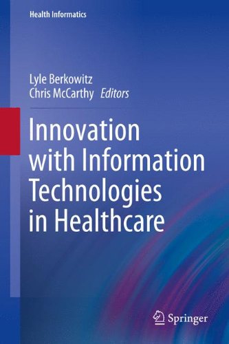 Innovation with Information Technologies in Healthcare (Health Informatics)