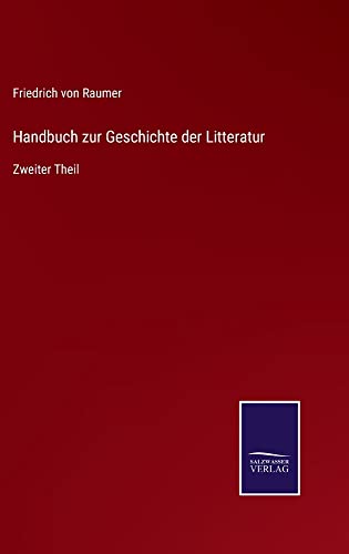 Handbuch zur Geschichte der Litteratur: Zweiter Theil