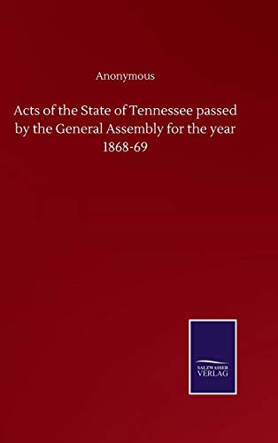 Acts of the State of Tennessee passed by the General Assembly for the year 1868-69