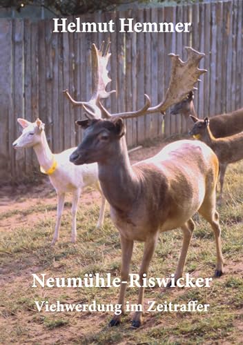 Neumühle-Riswicker: Viehwerdung im Zeitraffer