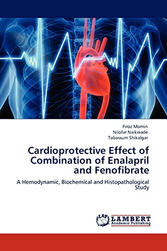 Cardioprotective Effect of Combination of Enalapril and Fenofibrate: A Hemodynamic, Biochemical and Histopathological Study