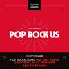 Pop Rock US: Plus de 100 albums qui ont forgé l'histoire de la musique aux Etats-Unis