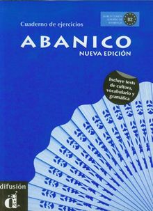 Abanico B2. Cuaderno De Ejercicios: Nueva Edicion / New Edition (Ele - Texto Español)