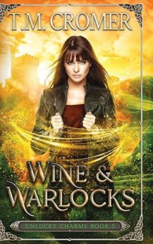 Wine & Warlocks (The Unlucky Charms)