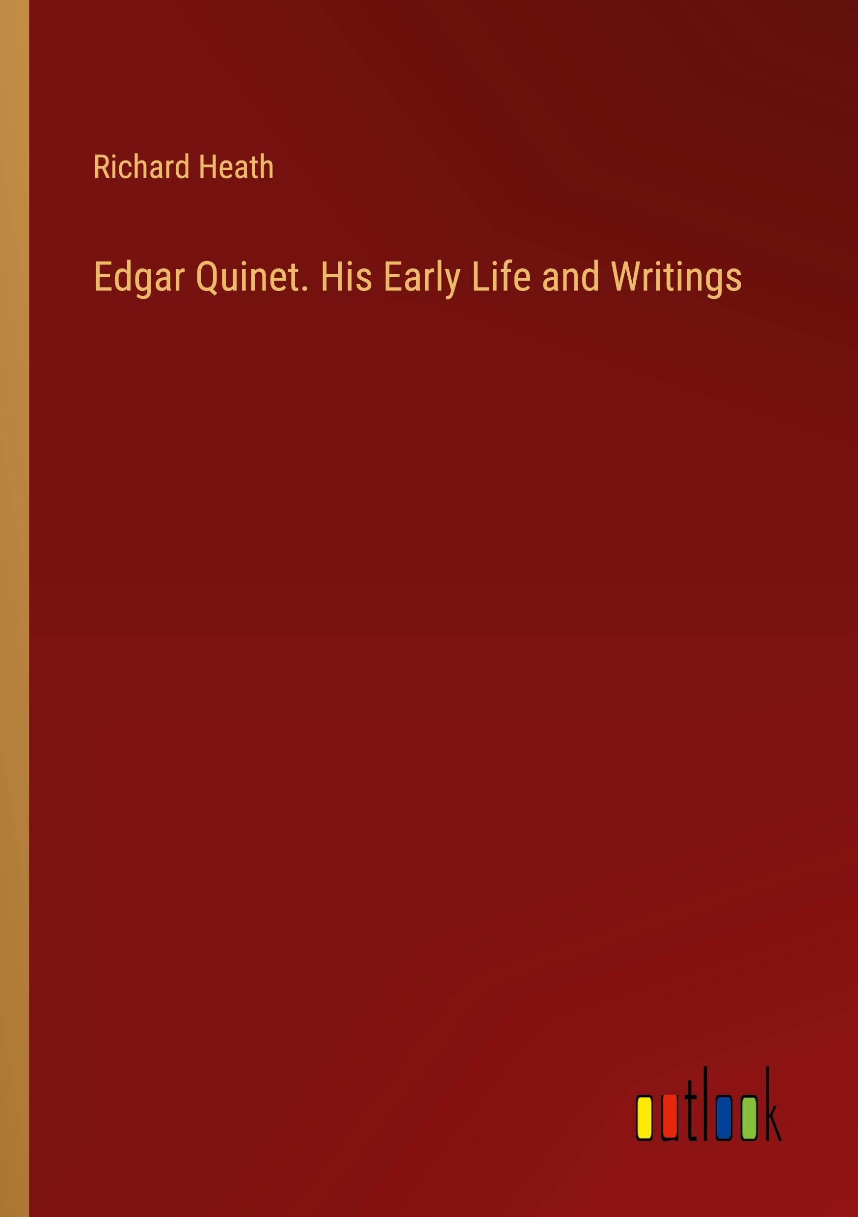 Edgar Quinet. His Early Life and Writings