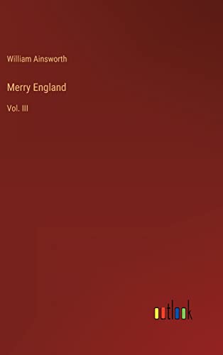 Merry England: Vol. III