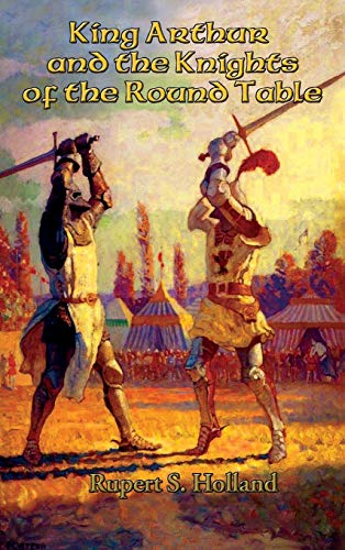 King Arthur and the Knights of the Round Table (T. J. O'Sullivan Novels, Band 1)