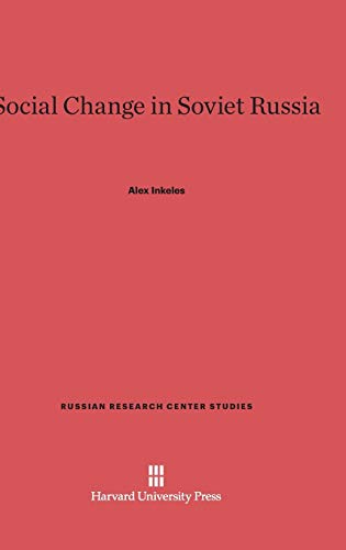 Social Change in Soviet Russia (Russian Research Center Studies, Band 57)